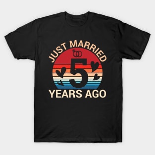 Just Married 5 Years Ago Husband Wife Married Anniversary T-Shirt